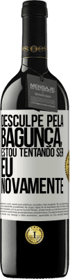 39,95 € Envio grátis | Vinho tinto Edição RED MBE Reserva Desculpe pela bagunça, estou tentando ser eu novamente Etiqueta Branca. Etiqueta personalizável Reserva 12 Meses Colheita 2014 Tempranillo