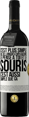 39,95 € Envoi gratuit | Vin rouge Édition RED MBE Réserve C'est plus simple que de longues explications. Je pense à toi et je souris. C'est aussi simple que ça Étiquette Blanche. Étiquette personnalisable Réserve 12 Mois Récolte 2016 Tempranillo