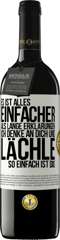 39,95 € Kostenloser Versand | Rotwein RED Ausgabe MBE Reserve Es ist alles einfacher als lange Erklärungen. Ich denke an dich und lächle. So einfach ist das Weißes Etikett. Anpassbares Etikett Reserve 12 Monate Ernte 2015 Tempranillo