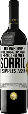 39,95 € Envio grátis | Vinho tinto Edição RED MBE Reserva É tudo mais simples do que longas explicações. Eu penso em você e sorrio. É simples assim Etiqueta Branca. Etiqueta personalizável Reserva 12 Meses Colheita 2015 Tempranillo