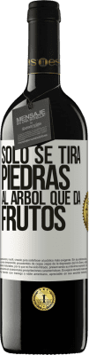 39,95 € Envío gratis | Vino Tinto Edición RED MBE Reserva Sólo se tira piedras al árbol que da frutos Etiqueta Blanca. Etiqueta personalizable Reserva 12 Meses Cosecha 2016 Tempranillo