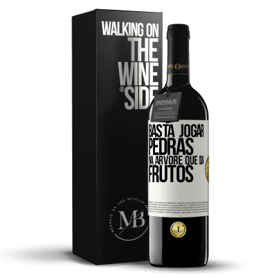«Basta jogar pedras na árvore que dá frutos» Edição RED MBE Reserva