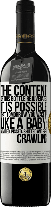 39,95 € Free Shipping | Red Wine RED Edition MBE Reserve The content of this bottle rejuvenates. It is possible that tomorrow you wake up like a baby: vomited, pissed, shitted and White Label. Customizable label Reserve 12 Months Harvest 2015 Tempranillo