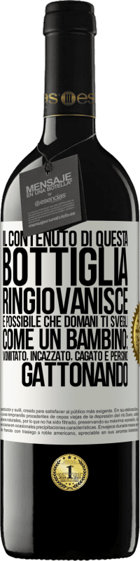 39,95 € Spedizione Gratuita | Vino rosso Edizione RED MBE Riserva Il contenuto di questa bottiglia ringiovanisce. È possibile che domani ti svegli come un bambino: vomitato, incazzato, Etichetta Bianca. Etichetta personalizzabile Riserva 12 Mesi Raccogliere 2015 Tempranillo