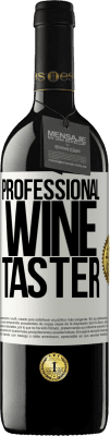 39,95 € 免费送货 | 红酒 RED版 MBE 预订 Professional wine taster 白标. 可自定义的标签 预订 12 个月 收成 2014 Tempranillo