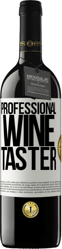 39,95 € Бесплатная доставка | Красное вино Издание RED MBE Бронировать Professional wine taster Белая этикетка. Настраиваемая этикетка Бронировать 12 Месяцы Урожай 2015 Tempranillo