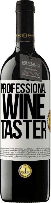39,95 € Free Shipping | Red Wine RED Edition MBE Reserve Professional wine taster White Label. Customizable label Reserve 12 Months Harvest 2014 Tempranillo