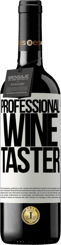 39,95 € Envoi gratuit | Vin rouge Édition RED MBE Réserve Professional wine taster Étiquette Blanche. Étiquette personnalisable Réserve 12 Mois Récolte 2014 Tempranillo