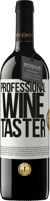 39,95 € Kostenloser Versand | Rotwein RED Ausgabe MBE Reserve Professional wine taster Weißes Etikett. Anpassbares Etikett Reserve 12 Monate Ernte 2014 Tempranillo