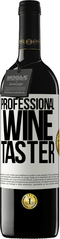 39,95 € Spedizione Gratuita | Vino rosso Edizione RED MBE Riserva Professional wine taster Etichetta Bianca. Etichetta personalizzabile Riserva 12 Mesi Raccogliere 2014 Tempranillo