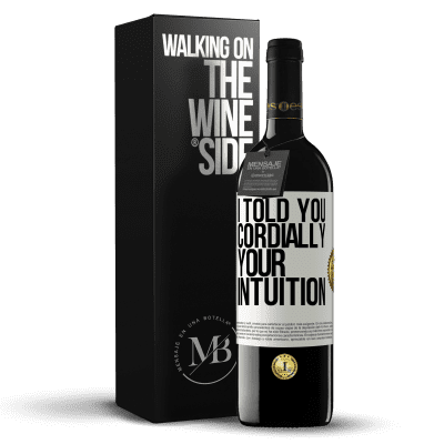 «I told you. Cordially, your intuition» RED Edition MBE Reserve