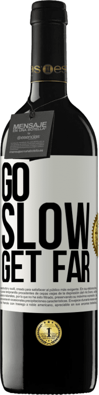 39,95 € Free Shipping | Red Wine RED Edition MBE Reserve Go slow. Get far White Label. Customizable label Reserve 12 Months Harvest 2014 Tempranillo