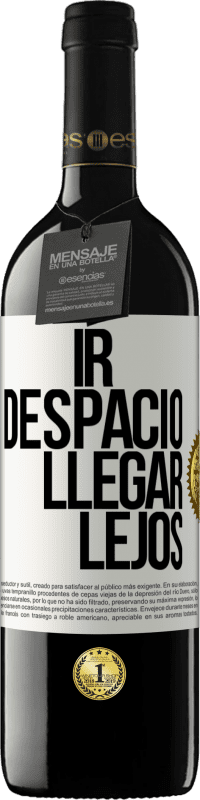 39,95 € Envío gratis | Vino Tinto Edición RED MBE Reserva Ir despacio. Llegar lejos Etiqueta Blanca. Etiqueta personalizable Reserva 12 Meses Cosecha 2015 Tempranillo