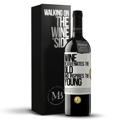 «Wine rejuvenates the old and inspires the young» RED Edition MBE Reserve