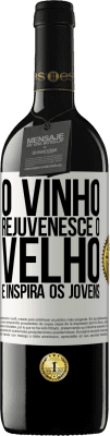 39,95 € Envio grátis | Vinho tinto Edição RED MBE Reserva O vinho rejuvenesce o velho e inspira os jovens Etiqueta Branca. Etiqueta personalizável Reserva 12 Meses Colheita 2014 Tempranillo