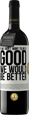 39,95 € 送料無料 | 赤ワイン REDエディション MBE 予約する そんなに良くなりたくなかったら、もっといいだろう ホワイトラベル. カスタマイズ可能なラベル 予約する 12 月 収穫 2016 Tempranillo