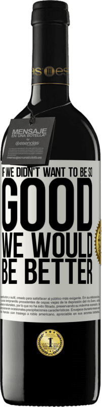 39,95 € 送料無料 | 赤ワイン REDエディション MBE 予約する そんなに良くなりたくなかったら、もっといいだろう ホワイトラベル. カスタマイズ可能なラベル 予約する 12 月 収穫 2016 Tempranillo