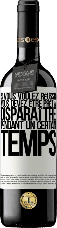 39,95 € Envoi gratuit | Vin rouge Édition RED MBE Réserve Si vous voulez réussir, vous devez être prêt à disparaître pendant un certain temps Étiquette Blanche. Étiquette personnalisable Réserve 12 Mois Récolte 2015 Tempranillo