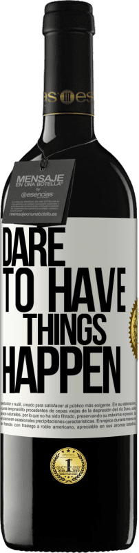 39,95 € Бесплатная доставка | Красное вино Издание RED MBE Бронировать Dare to have things happen Белая этикетка. Настраиваемая этикетка Бронировать 12 Месяцы Урожай 2015 Tempranillo