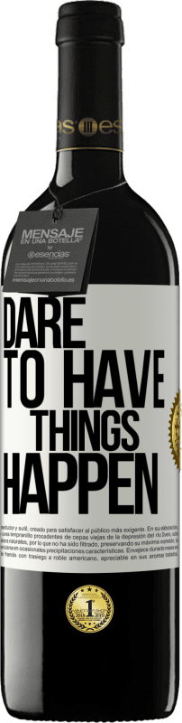 39,95 € Free Shipping | Red Wine RED Edition MBE Reserve Dare to have things happen White Label. Customizable label Reserve 12 Months Harvest 2014 Tempranillo