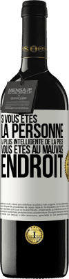 39,95 € Envoi gratuit | Vin rouge Édition RED MBE Réserve Si vous êtes la personne la plus intelligente de la pièce, vous êtes au mauvais endroit Étiquette Blanche. Étiquette personnalisable Réserve 12 Mois Récolte 2016 Tempranillo