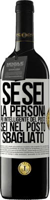 39,95 € Spedizione Gratuita | Vino rosso Edizione RED MBE Riserva Se sei la persona più intelligente del posto, sei nel posto sbagliato Etichetta Bianca. Etichetta personalizzabile Riserva 12 Mesi Raccogliere 2016 Tempranillo