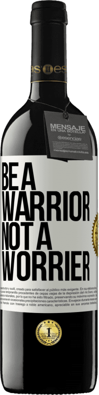 39,95 € Free Shipping | Red Wine RED Edition MBE Reserve Be a warrior, not a worrier White Label. Customizable label Reserve 12 Months Harvest 2015 Tempranillo