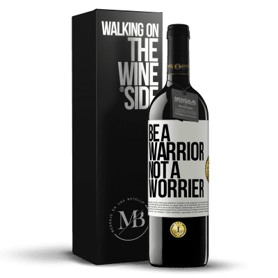 «Be a warrior, not a worrier» Edição RED MBE Reserva