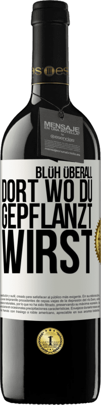 39,95 € Kostenloser Versand | Rotwein RED Ausgabe MBE Reserve Blüh überall dort, wo du gepflanzt wirst Weißes Etikett. Anpassbares Etikett Reserve 12 Monate Ernte 2015 Tempranillo