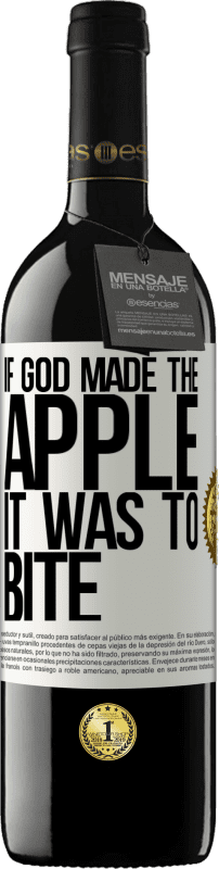 39,95 € 免费送货 | 红酒 RED版 MBE 预订 如果上帝造了苹果，那就要咬人 白标. 可自定义的标签 预订 12 个月 收成 2014 Tempranillo