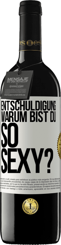 39,95 € Kostenloser Versand | Rotwein RED Ausgabe MBE Reserve Entschuldigung, warum bist du so sexy? Weißes Etikett. Anpassbares Etikett Reserve 12 Monate Ernte 2015 Tempranillo