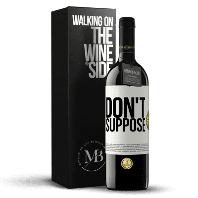 «Don't suppose» RED Edition MBE Reserve