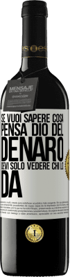 39,95 € Spedizione Gratuita | Vino rosso Edizione RED MBE Riserva Se vuoi sapere cosa pensa Dio del denaro, devi solo vedere chi lo dà Etichetta Bianca. Etichetta personalizzabile Riserva 12 Mesi Raccogliere 2014 Tempranillo