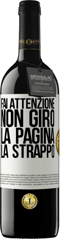 39,95 € Spedizione Gratuita | Vino rosso Edizione RED MBE Riserva Fai attenzione, non giro la pagina, la strappo Etichetta Bianca. Etichetta personalizzabile Riserva 12 Mesi Raccogliere 2015 Tempranillo