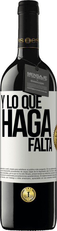 39,95 € Envío gratis | Vino Tinto Edición RED MBE Reserva Y lo que haga falta Etiqueta Blanca. Etiqueta personalizable Reserva 12 Meses Cosecha 2016 Tempranillo