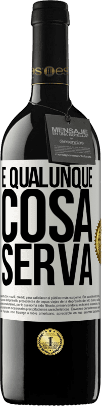 39,95 € Spedizione Gratuita | Vino rosso Edizione RED MBE Riserva E qualunque cosa serva Etichetta Bianca. Etichetta personalizzabile Riserva 12 Mesi Raccogliere 2015 Tempranillo