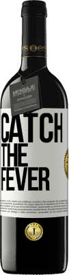 39,95 € Free Shipping | Red Wine RED Edition MBE Reserve Catch the fever White Label. Customizable label Reserve 12 Months Harvest 2015 Tempranillo