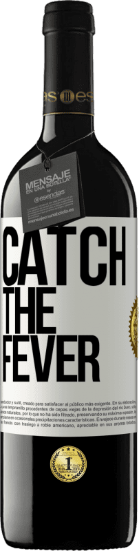 39,95 € Free Shipping | Red Wine RED Edition MBE Reserve Catch the fever White Label. Customizable label Reserve 12 Months Harvest 2015 Tempranillo