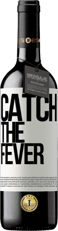 39,95 € Envoi gratuit | Vin rouge Édition RED MBE Réserve Catch the fever Étiquette Blanche. Étiquette personnalisable Réserve 12 Mois Récolte 2015 Tempranillo