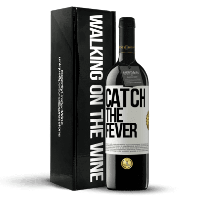 «Catch the fever» Edición RED MBE Reserva