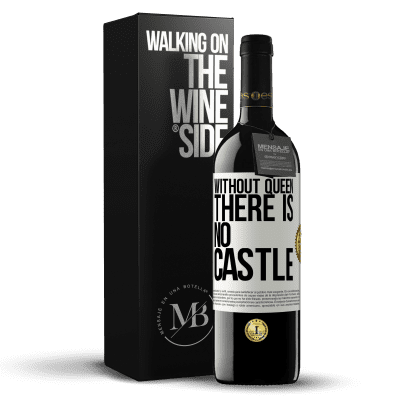 «Without queen, there is no castle» RED Edition MBE Reserve