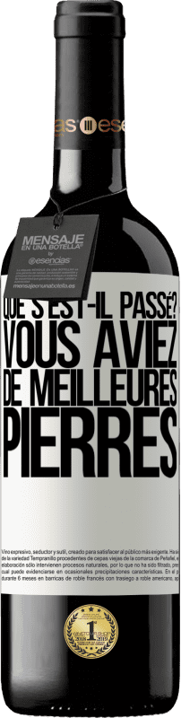 39,95 € Envoi gratuit | Vin rouge Édition RED MBE Réserve que s'est-il passé? Vous aviez de meilleures pierres Étiquette Blanche. Étiquette personnalisable Réserve 12 Mois Récolte 2015 Tempranillo