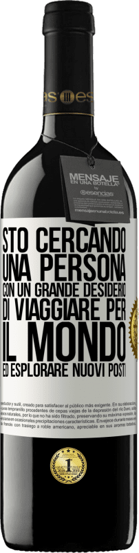 39,95 € Spedizione Gratuita | Vino rosso Edizione RED MBE Riserva Sto cercando una persona con un grande desiderio di viaggiare per il mondo ed esplorare nuovi posti Etichetta Bianca. Etichetta personalizzabile Riserva 12 Mesi Raccogliere 2015 Tempranillo