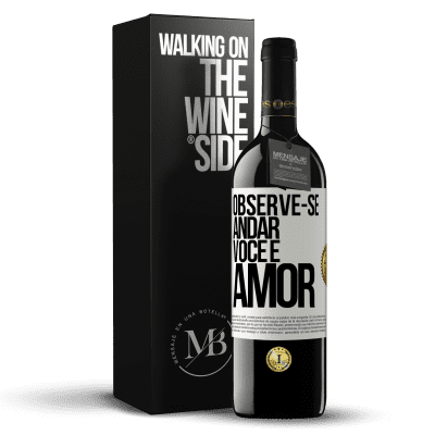 «Observe-se andar. Você é amor» Edição RED MBE Reserva