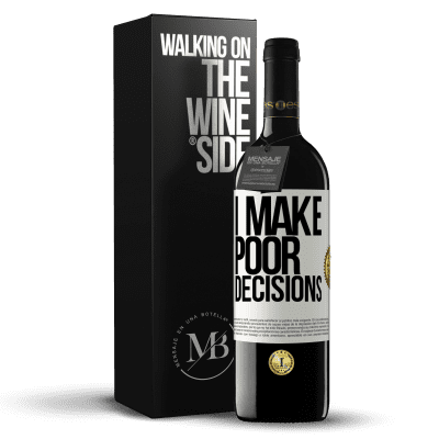 «I make poor decisions» Edizione RED MBE Riserva