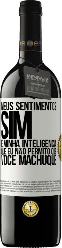 39,95 € Envio grátis | Vinho tinto Edição RED MBE Reserva Meus sentimentos sim. É minha inteligência que eu não permito que você machuque Etiqueta Branca. Etiqueta personalizável Reserva 12 Meses Colheita 2015 Tempranillo