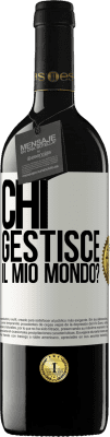 39,95 € Spedizione Gratuita | Vino rosso Edizione RED MBE Riserva chi gestisce il mio mondo? Etichetta Bianca. Etichetta personalizzabile Riserva 12 Mesi Raccogliere 2014 Tempranillo