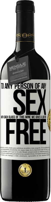 39,95 € Free Shipping | Red Wine RED Edition MBE Reserve To any person of any SEX with each glass of this wine we give a lid for FREE White Label. Customizable label Reserve 12 Months Harvest 2015 Tempranillo