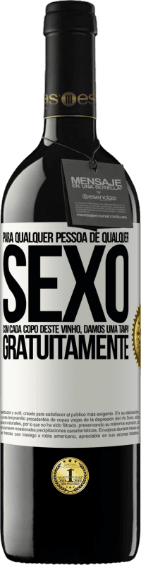 39,95 € Envio grátis | Vinho tinto Edição RED MBE Reserva Para qualquer pessoa de qualquer sexo com cada copo deste vinho, damos uma tampa GRATUITAMENTE Etiqueta Branca. Etiqueta personalizável Reserva 12 Meses Colheita 2015 Tempranillo