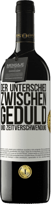 39,95 € Kostenloser Versand | Rotwein RED Ausgabe MBE Reserve Der Unterschied zwischen Geduld und Zeitverschwendung Weißes Etikett. Anpassbares Etikett Reserve 12 Monate Ernte 2014 Tempranillo